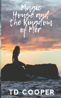 Magic House and the Kingdom of Mer