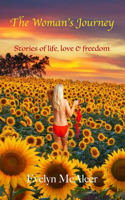 Woman's Journey: Stories of life, love & freedom