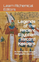 Legends of the Ancient Egyptian Record Keepers