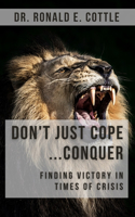 Don't Just Cope... Conquer!