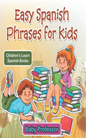 Easy Spanish Phrases for Kids Children's Learn Spanish Books