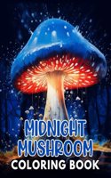 Midnight Mushroom Coloring Book For Adults