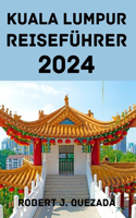 Kuala Lumpur Reiseführer 2024