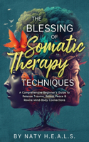 Blessing of Somatic Therapy Techniques