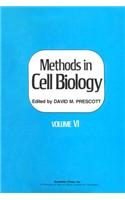 Methods in Cell Biology, Volume 6: (Methods in Cell Biology)