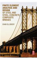 Finite Element Analysis and Design of Steel and Steel-Concrete Composite Bridges