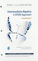Intermediate Algebra: A Stem Approach, Books a la Carte Edition Plus Mylab Math -- 24 Month Access Card Package