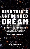 Einsteins Unfinished Dream