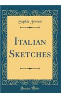 Italian Sketches (Classic Reprint)