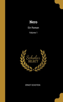 Nero: Ein Roman; Volume 1