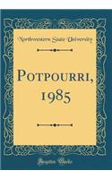 Potpourri, 1985 (Classic Reprint)