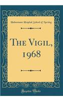 The Vigil, 1968 (Classic Reprint)