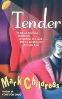 Tender: A Novel