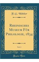 Rheinisches Museum Fï¿½r Philologie, 1834, Vol. 2 (Classic Reprint)