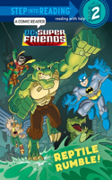 Reptile Rumble! (DC Super Friends): (Step into Reading)