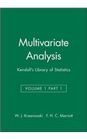 Multivariate Analysis, Volume 1, Part 1: Kendall's Library of Statistics