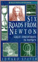 Six Roads From Newton: Great Discoveries In Physics