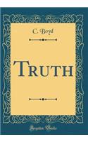 Truth (Classic Reprint)