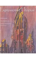 Expressionist Utopias