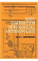 Body Composition in Biological Anthropology