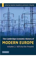 Cambridge Economic History of Modern Europe: Volume 2, 1870 to the Present