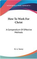 How To Work For Christ