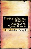 The Mahabharata of Krishna-Dwaipayana Vyasa, Book 6