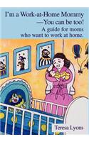 I'm a Work-at-Home Mommy--You can be too!