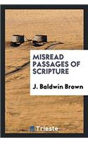 MISREAD PASSAGES OF SCRIPTURE