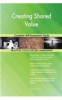 Creating Shared Value Complete Self-Assessment Guide