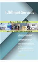 Fulfillment Services A Complete Guide - 2020 Edition