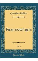 Frauenwürde, Vol. 3 (Classic Reprint)