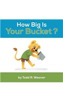 How Big Is Your Bucket?