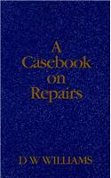 Casebook on Repairs