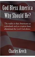 God Bless America: Why Should He?