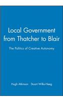 Local Government from Thatcher to Blair