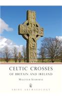 Celtic Crosses of Britain and Ireland