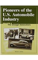 Pioneers of the US Automobile Industry Vol 3: The Design Innovators