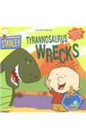 Stanley Tyrannosaurus Wrecks