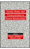 Gender, Power, and Communication in Human Relationships