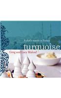 Turquoise: A Chef's Travels in Turkey