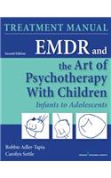 Emdr and the Art of Psychotherapy with Children