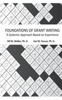 Foundations of Grant Writing: A Systemic Approach Based on Experience