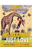 No Judgement. Just Love.