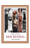 Talking about Ken Russell (B&w Edition)