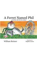 Ferret Named Phil and the Old Ferris Wheel