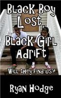 Black Boy Lost, Black Girl Adrift