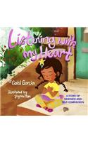 Listening with My Heart: A Story of Kindness and Self-Compassion