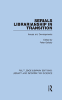 Serials Librarianship in Transition