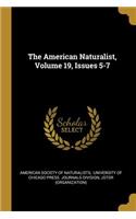 The American Naturalist, Volume 19, Issues 5-7